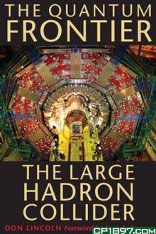 Quantum Frontier : The Large Hadron Collider