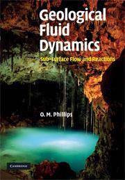 Geological Fluid Dynamics : Sub-surface Flow and Reactions