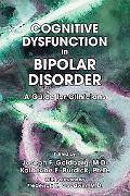 Cognitive Dysfunction in Bipolar Disorder : A Guide for Clinician