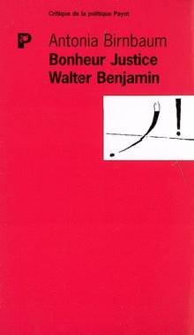 Bonheur justice : Walter Benjamin