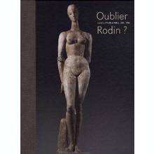 Oublier Rodin ? : Sculpture aParis, 1905-1914