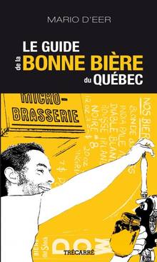 Guide de la bonne bière du Québec : Nouvelle édition