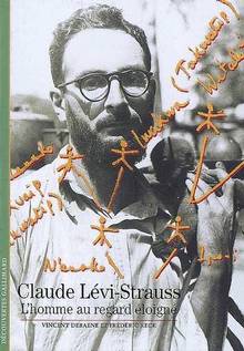 Claude Lévi-Strauss : L'homme au regard éloigné