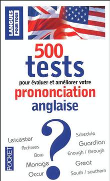 500 tests pour évaluer et améliorer votre prononciation anglaise