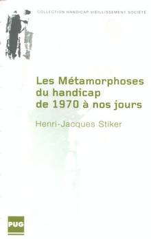 Métamorphoses du handicap de 1970 à nos jours