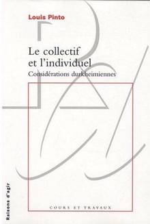 Collectif et l'individuel : Considérations durkheimiennes