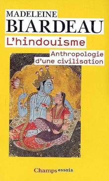 Hindouisme : Anthropologie d'une civilisation