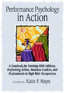 Perfomance Psychology in Action : a Casebook for Workingwith athl