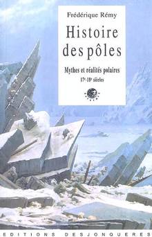 Histoire des pôles : Mythes et réalités polaires : 17e-18e siècle