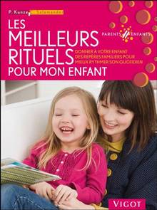 Meilleurs rituels pour mon enfant, Les