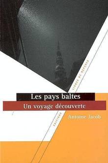 Pays baltes : Un voyage découverte