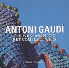 Antoni Gaudi : L'oeuvre complète = Het complete Werk