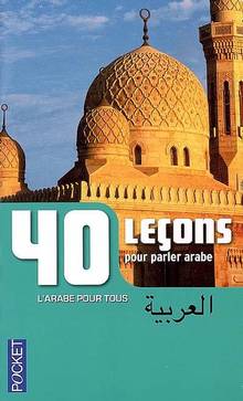 40 leçons pour parler arabe