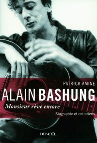 Alain Bashung : Monsieur rêve encore