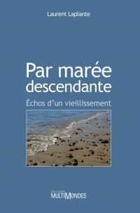 Par marée descendante : Échos d'un vieillissement