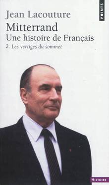 Mitterrand. Une histoire de français. T2 vertiges du   sommet