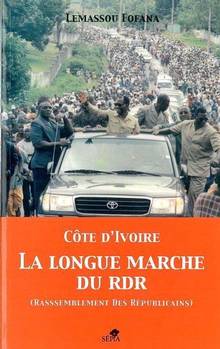 Côte d'Ivoire : La longue marche du RDR (Rassemblement des Républ