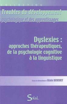 Dyslexies : Approches thérapeutiques, de la psychologie cognitive