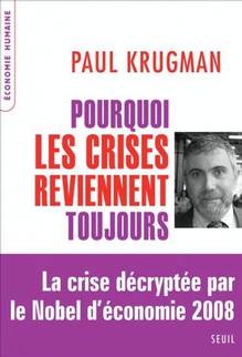 Pourquoi les crises reviennent toujours : Nouv. éd. mise à jour