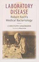 Laboratory disaese : Robert Koch's Medical Bacteriology