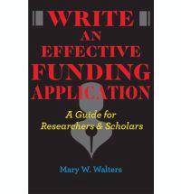 Write An Effective Funding Application : A guide for Researchers