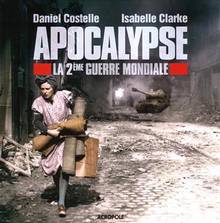 Apocalypse : La 2e guerre mondiale