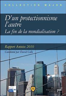 Un protectionnisme l'autre : La fin de la mondialisation ?