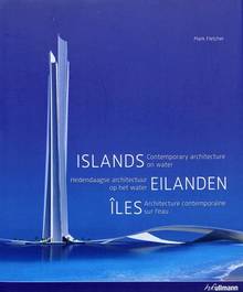 Islands : Contemporary architecture on water : édition trilingue