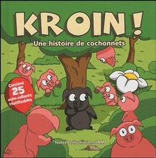 Kroin ! : Une histoire de cochonnets