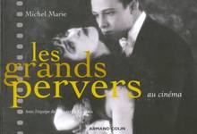 Grands pervers au cinéma, Les