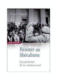 Résister au libéralisme