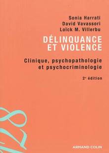 Délinquance et violence : Clinique, psychopathologie et  psychocr