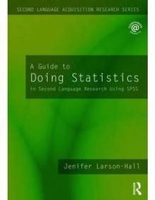 A Guide to Doing Statistics in Second Language Research Using SPS