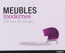 Meubles modernes : 150 ans de design