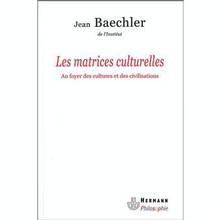 Matrices culturelles : Au foyer des cultures et des civilisations