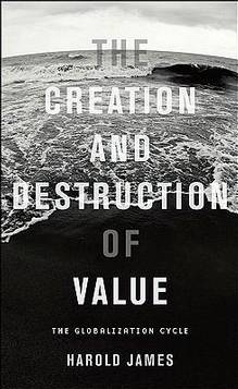 Creation and Destruction of Value : The Globalization Cycle