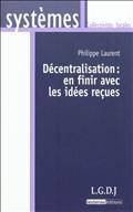 Décentralisation : En finir avec les idées reçues