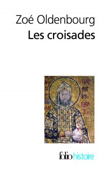 Croisades, Les