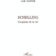 Schelling : L'angoisse de la vie