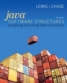 Java Software Structures : Designing and Using Data Structures :