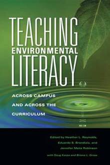 Teaching Environmental Literacy : Across Campus and Across the Cu