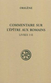 Commentaire sur l'épître aux romains, Vol.1, Livres I-II