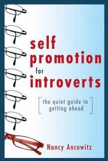 Self-Promotion for Introverts : the Quiet Guide to Getting Ahead