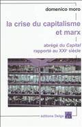 Crise du capitalisme et Marx : Abrégé du Capital rapporté au XXe