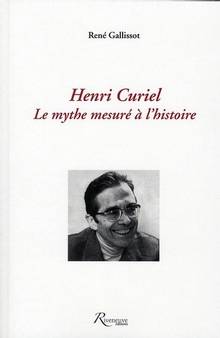 Henri Curiel : Le mythe mesuré à l'histoire