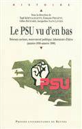 PSU vu d'en bas : Réseaux sociaux, mouvement politique, laboratoi