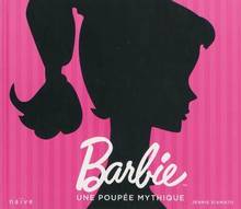 Barbie : Une poupée mythique