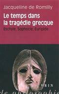 Temps dans la tragédie grecque : Eschyle, Sophocle, Euripide