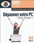 Dépannez votre PC : Édition Windows 7