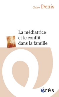 Médiatrice et le conflit dans la famille, La